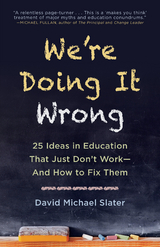 We're Doing It Wrong -  David Michael Slater