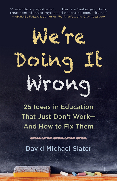 We're Doing It Wrong -  David Michael Slater