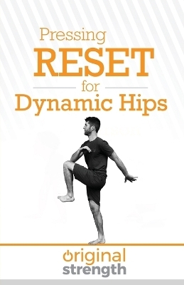 Pressing RESET for Dynamic Hips -  Original Strength