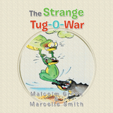 The Strange Tug-O-War - Malcolm Green, Marcelle Smith