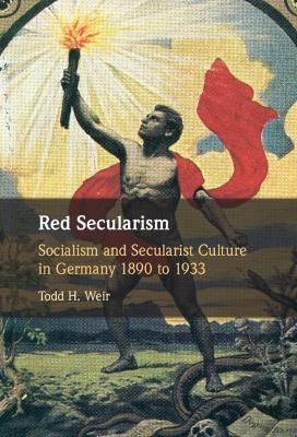 Red Secularism - Todd H. Weir