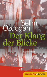 Der Klang der Blicke - Selim &Ouml;zdogan