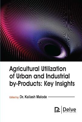Agricultural Utilization of Urban and Industrial by-Products - 