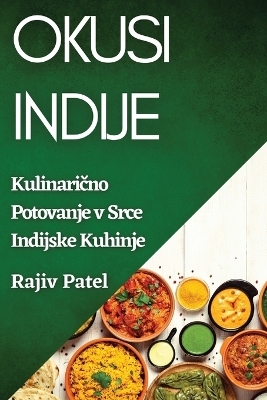 Okusi Indije - Rajiv Patel