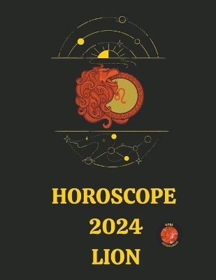 Horoscope 2024 Lion - Rubi Astr&oacute;logas