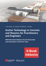 Anchor Technology in Concrete and Masonry for Practitioners and Engineers - Jürgen H. R. Küenzlen, Eckehard Scheller, Rainer Becker, Thorsten Immel
