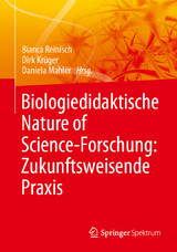 Biologiedidaktische Nature of Science-Forschung: Zukunftsweisende Praxis - 