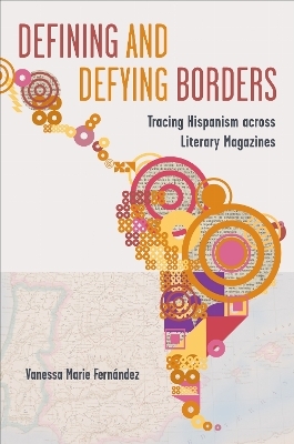 Defining and Defying Borders - Vanessa Fern&aacute;ndez