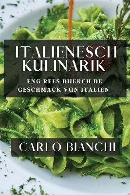 Italienesch Kulinarik - Carlo Bianchi