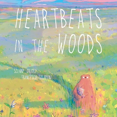 Heartbeats in the Woods - Scenny Orioli