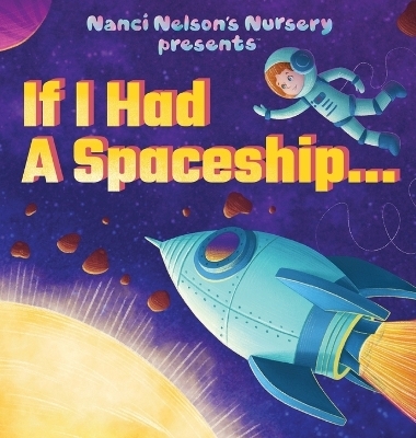 If I Had A Spaceship... - Nanci Z N, T R Nelson