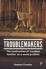 Troublemakers - Stephen Crossley