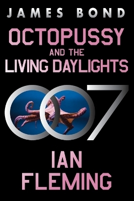 Octopussy and the Living Daylights - Ian Fleming