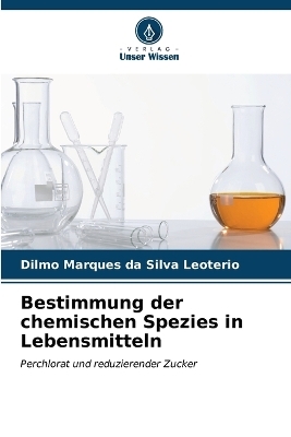 Bestimmung der chemischen Spezies in Lebensmitteln - Dilmo Marques da Silva Leoterio
