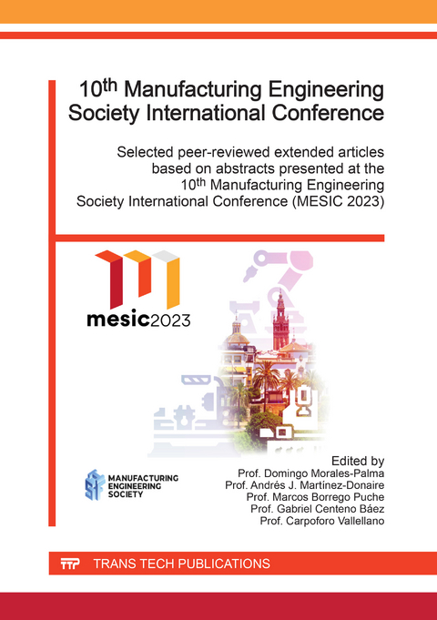 10th Manufacturing Engineering Society International Conference (MESIC) - Ltd Trans Tech Publications