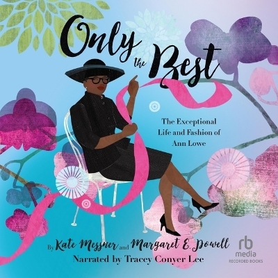 Only the Best - Margaret E Powell, Kate Messner