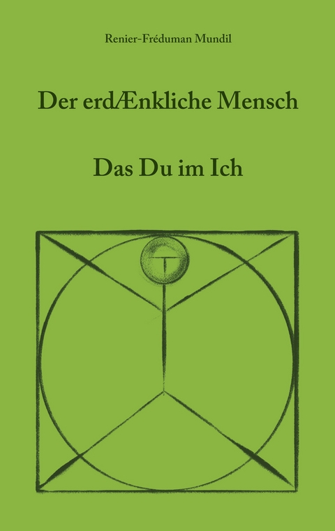 Der erdenkliche Mensch - Renier-Fr&eacute;duman Mundil