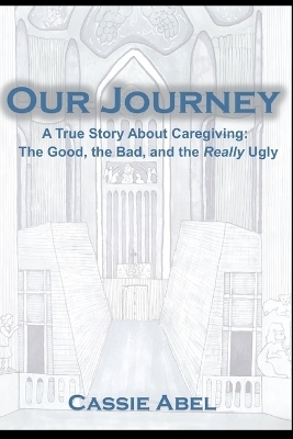 Our Journey - Cassie N Abel