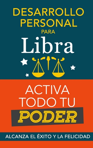Desarrollo personal para Libra: Activa todo tu Poder