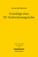 Grundz&uuml;ge eines EU-Strafverfassungsrechts - Lukas Huthmann