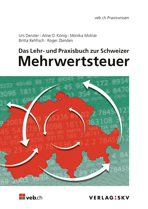 Das Lehr- und Praxisbuch zur Schweizer Mehrwertsteuer, Bundle - Urs Denzler, Aline D. K&ouml;nig, M&oacute;nika Moln&aacute;r, Britta Rehfisch, Roger Zbinden