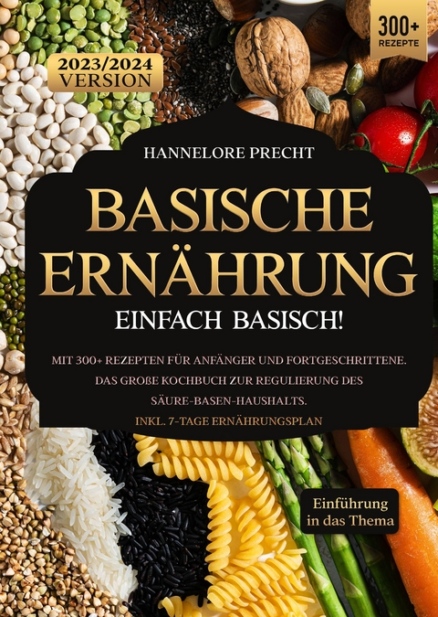 Basische Ernährung – Einfach Basisch! - Hannelore Precht