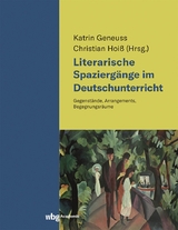 Literarische Spazierg&auml;nge im Deutschunterricht - 
