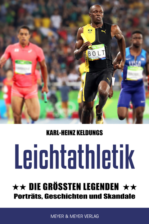 Leichtathletik: Die gr&ouml;&szlig;ten Legenden - Karl-Heinz Keldungs