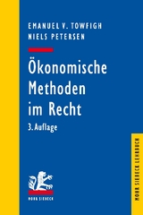Ökonomische Methoden im Recht - Towfigh, Emanuel V.; Petersen, Niels