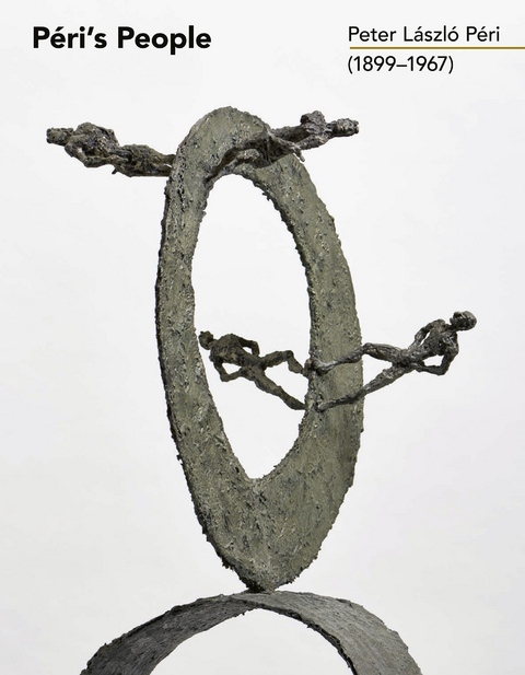 P&eacute;ri's People. Peter L&aacute;szl&oacute; P&eacute;ri (1899-1967) - 