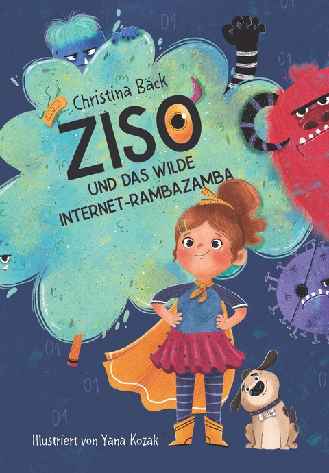 Ziso und das wilde Internet-Rambazamba - Christina B&auml;ck