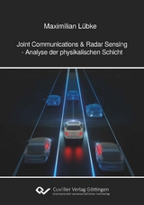 Joint Commuication & Radar Sensing - Analyse der physikalischen Schicht - Maximilian L&uuml;bke