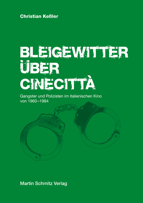 Bleigewitter &uuml;ber Cinecitt&agrave; - Christian Ke&szlig;ler