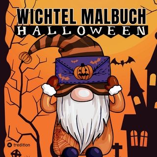 Wichtel Malbuch für Erwachsene Teenager Kinder Halloween und Herbst Geschenk zum Wichteln Entspannung und Stressabbau Wichtelbuch Wichteltür