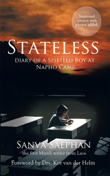 Stateless: Diary of a Spirited Boy at Napho Camp - Sanva Saephan