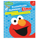 Kunterbunte Basteleien mit Elmo - Allererstes Schneiden, Kleben, Puzzeln f&uuml;r die Kleinsten