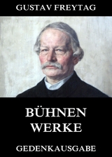B&uuml;hnenwerke - Gustav Freytag