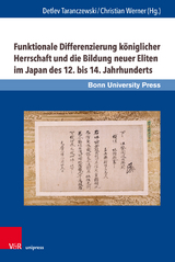 Funktionale Differenzierung k&ouml;niglicher Herrschaft und die Bildung neuer Eliten im Japan des 12. bis 14. Jahrhunderts - 