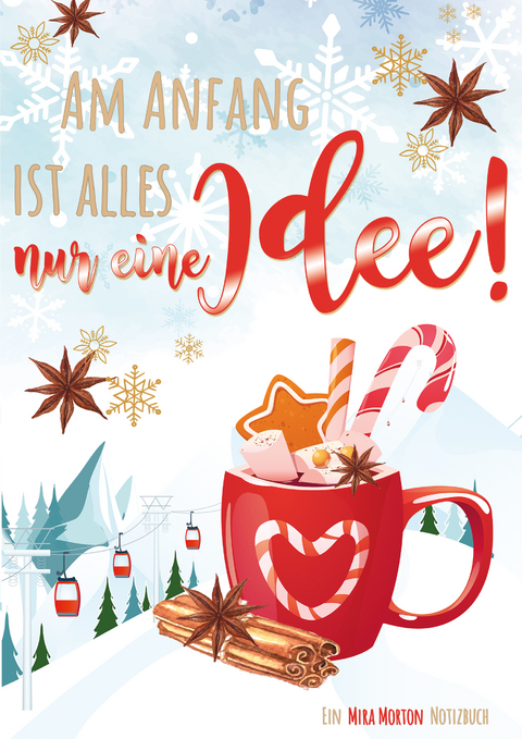 Am Anfang ist alles nur eine Idee. | 100 Seiten, 50 Blatt | blanko, leere Seiten mit Seitennummerierung | Tagebuch, Notizheft, Journal, Schulbedarf, Geschenkbuch, Notebook, Reisetagebuch, Planen, Lernen - Mira Morton