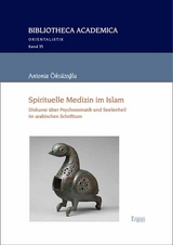 Spirituelle Medizin im Islam - Antonia &Ouml;ks&uuml;zoğlu