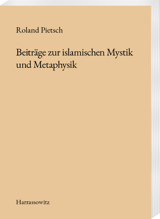 Beiträge zur islamischen Mystik und Metaphysik
