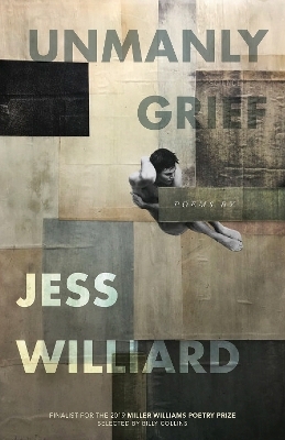 Unmanly Grief - Jess Williard