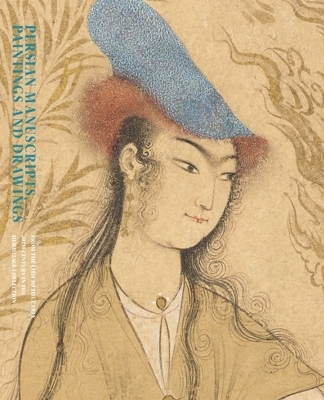 Persian Manuscripts, Paintings and Drawings - Adel Adamova