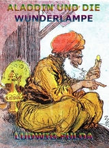 Aladdin und die Wunderlampe - Ludwig Fulda