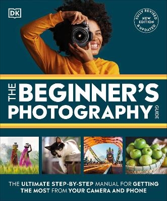 The Beginner's Photography Guide -  Dk