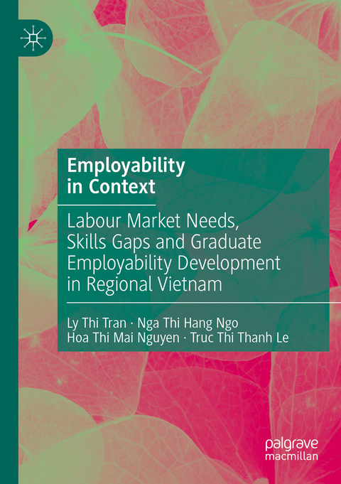 Employability in Context - Ly Thi Tran, Nga Thi Hang Ngo, Hoa Thi Mai Nguyen, Truc Thi Thanh Le