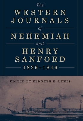 The Western Journals of Nehemiah and Henry Sanford, 1839–1846