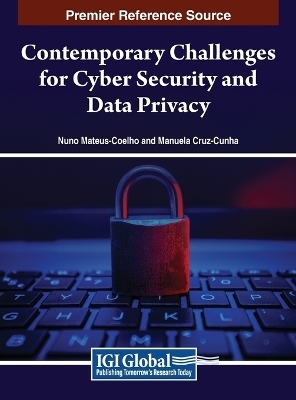 Contemporary Challenges for Cyber Security and Data Privacy - 