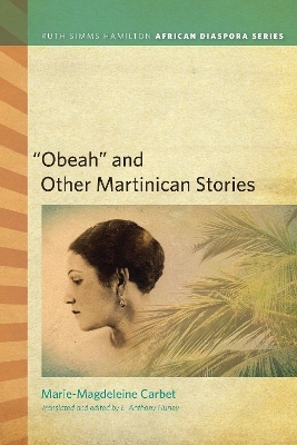 &ldquo;Obeah&rdquo; and Other Martinican Stories - Marie-Magdeleine Carbet