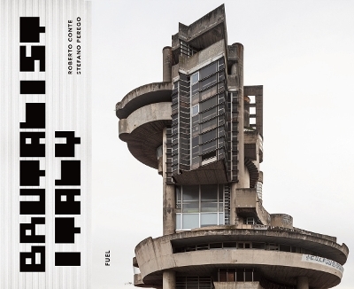 Brutalist Italy - Roberto Conte, Stefano Perego